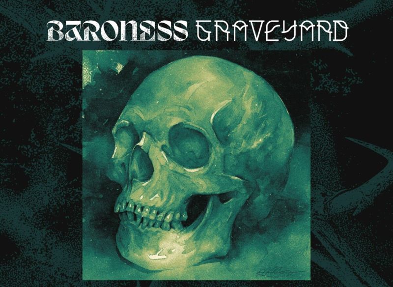 Baroness + Graveyard